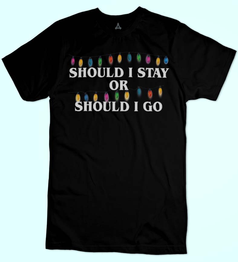 T-shirt SHOULD I STAY OR SHOULD I GO UPSIDE DOWN STRANGER New Indastria 1 New Indastria T-shirt SHOULD I STAY OR SHOULD I GO UPSIDE DOWN STRANGER New Indastria