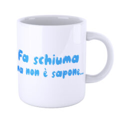 Tazza Mug Fa Schiuma ma non è Sapone New Indastria